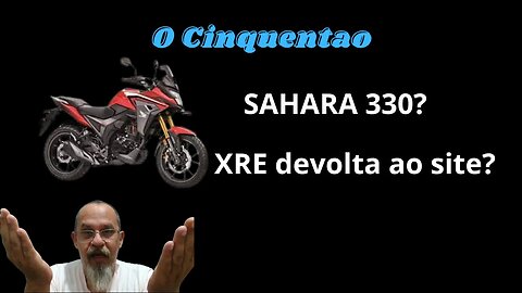 SAHARA 330? XRE devolta ao site????