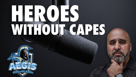 Heroes Without Capes Podcast Episode 47