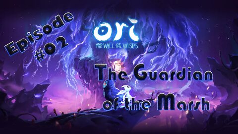 Ori and the Will of the Wisps #02 The Guardian of the Marsh