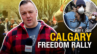 Calgary Freedom Rally: Travel Mandates, Antifa Doxing and Bionic Journalists