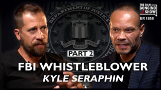 Interview with FBI Whistleblower Kyle Seraphin, Part. 2 (Ep. 1858) - The Dan Bongino Show