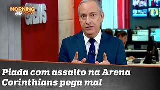 Apresentador faz piada com assalto na Arena Corinthians e pega mal