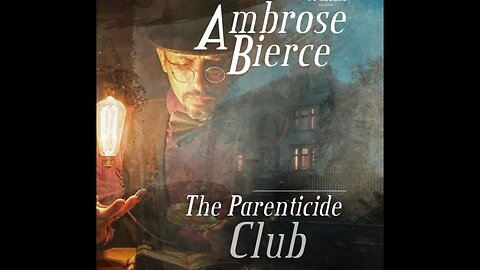 The Parenticide Club by Ambrose Bierce - Audiobook