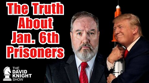 The Truth About Jan. 6th Prisoners | The David Knight Show - Fri, Aug. 18 2023
