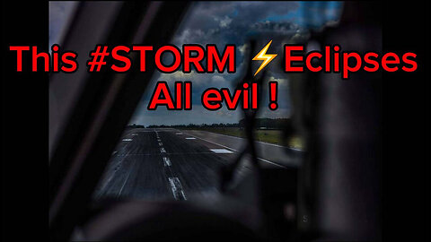 4/11/24 - This STORM Eclipses Now All Evil..