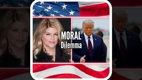 The Moral Dilemma of Kirstie Alley Endorsing President Trump