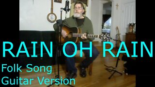 Rain oh Rain - Country Folk Song - Guitar version