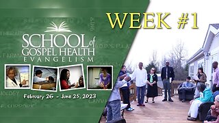 School of Gospel Health Evangelism | Class of 2023 | Week #1
