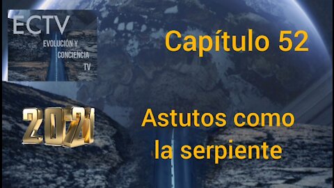 capítulo 52 Astutos como la serpiente