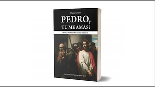 PEDRO, TU ME AMAS? - A IGREJA OCUPADA POR SEUS INIMIGOS - DANIEL LEROUX - I