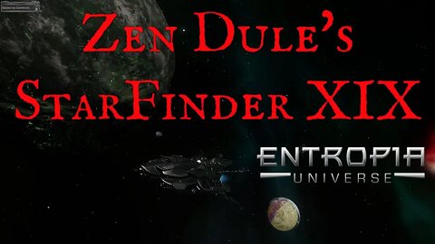 Zen Dule's Starfinder XIX is Now Taking People Where They Want to Go in Entropia Universe