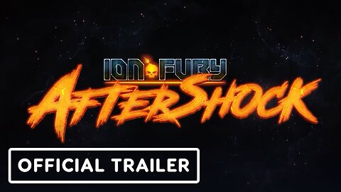 Ion Fury: Aftershock - Official Release Trailer | Realms Deep 2023