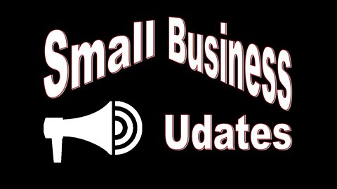 Small Business Updates