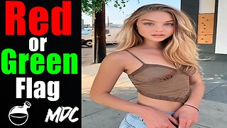 Modern Women Dating Red Flags and Green Flags Ep 53