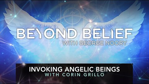 Invoking Angelic Beings: FULL FREE Episode of Beyond Belief with George Noory