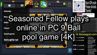 Seasoned Fellow plays online in PC 9 Ball pool game [4K] 🎱🎱🎱 8 Ball Pool 🎱🎱🎱[ReRun]