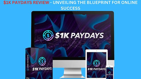 $1K PAYDAYS REVIEW – UNVEILING THE BLUEPRINT FOR ONLINE SUCCESS