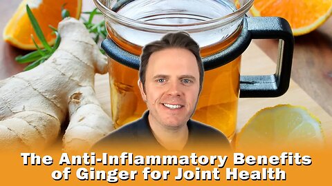 The Anti-Inflammatory Benefits of Ginger for Joint Health