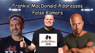 Frankie MacDonald Addresses the False Rumors Started on the In Hot Water on Compound Media