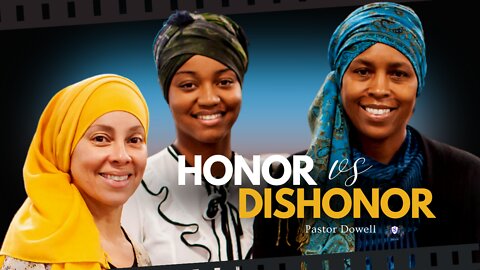 Honor vs Dishonor || Pastor Dowell