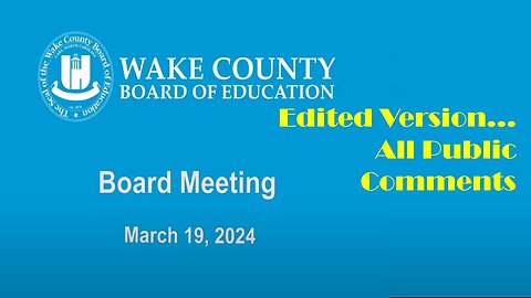 Wake County Public Schools - Public Comments March 19, 2024