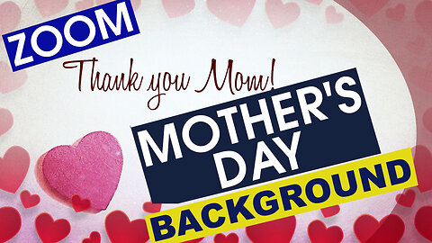 Thank You Mom! Free Zoom Background: A Virtual Hug for Mother's Day