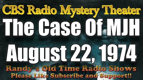 CBS Radio Mystery Theater The Case Of MJH August 22, 1974