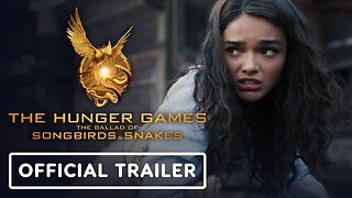 The Hunger Games: The Ballad of Songbirds & Snakes - Official Trailer 2