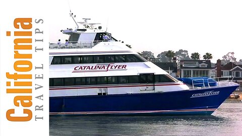 Catalina Flyer - Catalina Island Ferry - Ferries to Catalina | California Travel Tips