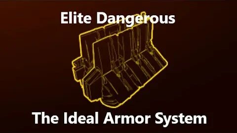 Elite Dangerous | General Commentary | The Ideal Armor System