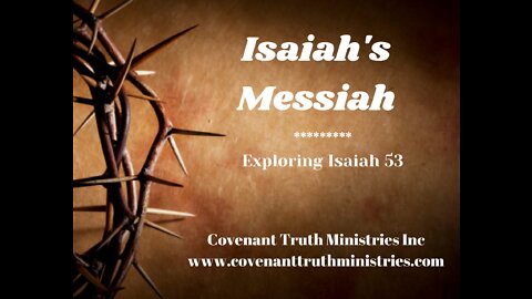 Isaiah's Messiah - Lesson 1 - Prophetic Synopsis