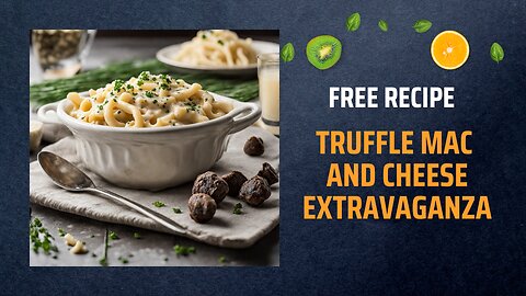 Free Truffle Mac and Cheese Extravaganza Recipe 🍲✨