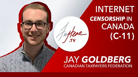 Internet Censorship In Canada (C-11) with Jay Goldberg