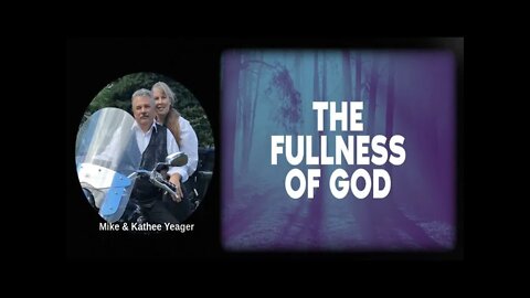 The Fulness of God by Dr Michael H Yeager