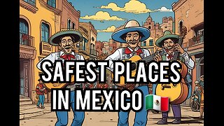 Top 5 Safest and richest areas in Mexico , as the west turns to the wild west !