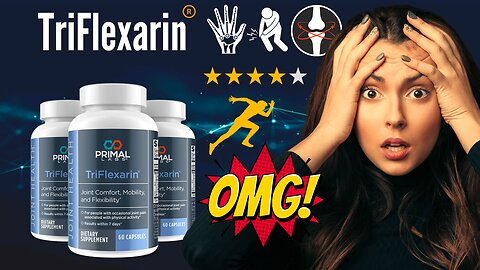 TriFlexarin - your freedom from joint pains !