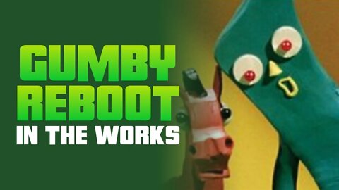 New Gumby Reboot in the Works/Classic Series coming to Tubi tv
