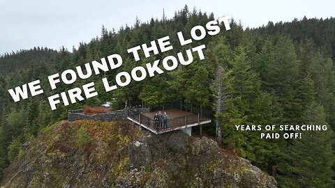 Finding The Lost Fire Lookout