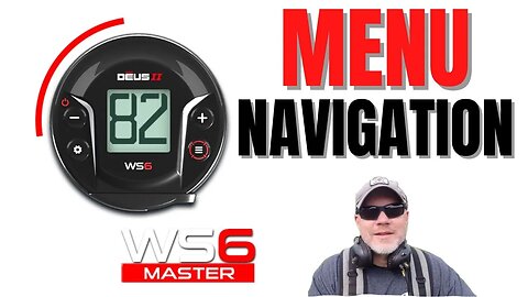 XP Deus II: WS6 Master Menu Navigation - Plus, Noise Cancel and Big Number Display How-to