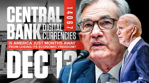 Central Bank Digital Currencies | Is America Just Months Away from Losing Its Economic Freedom?