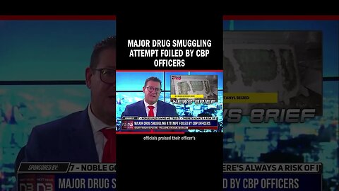 Major Drug Smuggling Attempt Foiled by CBP Officers