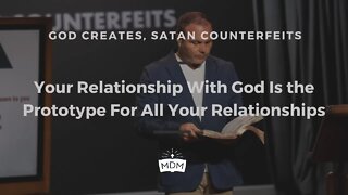 Your Relationship With God Is the Prototype For All Your Relationships