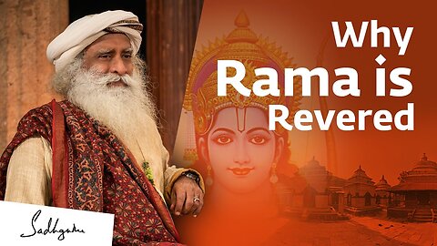 Why Rama is Revered | Sadhguru