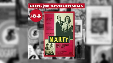 #53 "Marty (1955)" (09/03/22)