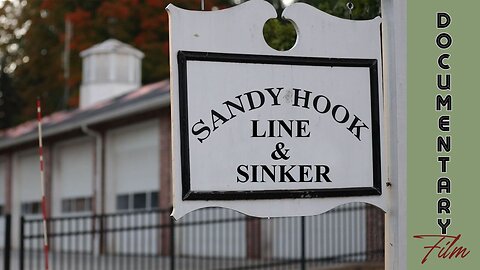 Documentary: Sandy Hook, Line & Sinker