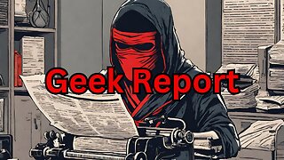geek report Mar 11-18 2024