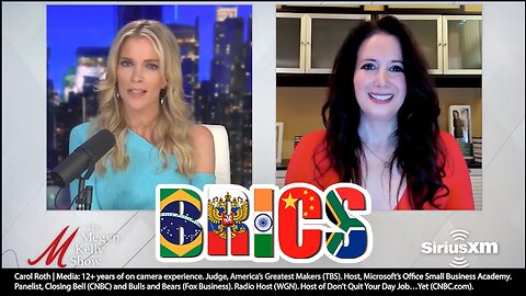 BRICS | "What Do You Make of BRICS? This Group Is Getting Together And Seems to Be Wanting to Pose a Threat to the United States Role As the Economic Leader of the Free World" - Megyn Kelly Interview Carol Roth