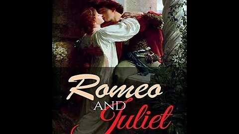 Romeo and Juliet by William Shakespeare - Audiobook