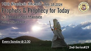 PROPHETS & PROPHECY FOR TODAY 75th Prophetic Memoir
