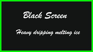 Heavy Melting Ice - 10 Hours Black Screen Sleep Sounds